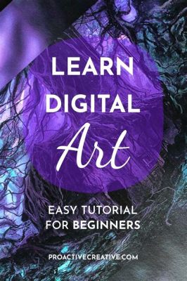 How to Get into Digital Art: A Journey into the Vibrant World of Digital Creativity