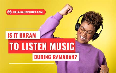 Is It Haram to Listen to Music in Ramadan After Iftar? Discussing the Perceptions and Practices