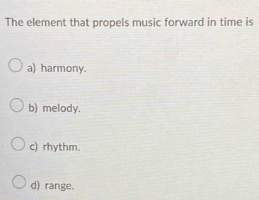 Which Element Propels Music Forward in Time? A Journey Through the Core Drivers of Musical Evolution